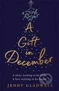 Kniha: A Gift in December (Jenny Gladwell). Hodder Paperback, 2019 Kniha: A Gift in December (Jenny Gladwell). Hodder Paperback, 2019