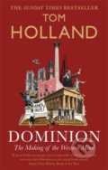 Kniha: Dominion (Tom Holland). Abacus, 2020 Kniha: Dominion (Tom Holland). Abacus, 2020
