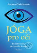 Kniha: Jóga pro oči (Andrea Christiansen). Pragma, 2020 Kniha: Jóga pro oči (Andrea Christiansen). Pragma, 2020