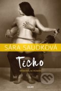 Kniha: Ticho (Sára Saudková). Kalibr, 2020 Kniha: Ticho (Sára Saudková). Kalibr, 2020