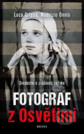 Kniha: Fotograf z Osvětimi (Luca Crippa a Maurizio Onnis). Brána, 2020 Kniha: Fotograf z Osvětimi (Luca Crippa a Maurizio Onnis). Brána, 2020
