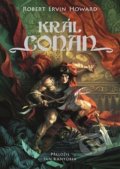Kniha: Král Conan (Robert Ervin Howard). Argo, 2021 Kniha: Král Conan (Robert Ervin Howard). Argo, 2021