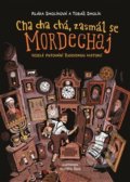 Kniha: Cha cha chá, zasmál se Mordechaj (Klára Smolíková a Tobiáš Smolík). Argo, 2020 Kniha: Cha cha chá, zasmál se Mordechaj (Klára Smolíková a Tobiáš Smolík). Argo, 2020