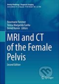 MRI and CT of the Female Pelvis - Rosemarie Forstner, Teresa M. Cunha, Bernd Hamm, Springer Verlag, 2019