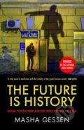Kniha: The Future is History (Masha Gessen). Granta Books, 2018 Kniha: The Future is History (Masha Gessen). Granta Books, 2018