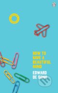 How to Have a Beautiful Mind - Edward de Bono, Vermilion, 2020