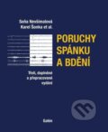 Kniha: Poruchy spánku a bdění (Karel Šonka a Soňa Nevšímalová). Galén, 2020 Kniha: Poruchy spánku a bdění (Karel Šonka a Soňa Nevšímalová). Galén, 2020