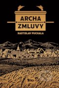 Kniha: Archa zmluvy (Rastislav Puchala). Trio Publishing, 2020 Kniha: Archa zmluvy (Rastislav Puchala). Trio Publishing, 2020
