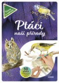 Kniha: Ptáci naší přírody (Junior). Junior, 2020 Kniha: Ptáci naší přírody (Junior). Junior, 2020