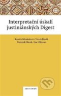 Kniha: Interpretační úskalí justiniánských digest (Dominik Macek, Jan Ullmann, Kamila Stloukalová a Marek Novák). Auditorium, 2020 Kniha: Interpretační úskalí justiniánských digest (Dominik Macek, Jan Ullmann, Kamila Stloukalová a Marek Novák). Auditorium, 2020