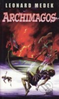Kniha: Archimagos (Leonard Medek). Klub Julesa Vernea, 2000 Kniha: Archimagos (Leonard Medek). Klub Julesa Vernea, 2000