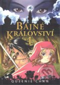 Kniha: Bájné království I (Queenie Chan). Zanir, 2018 Kniha: Bájné království I (Queenie Chan). Zanir, 2018