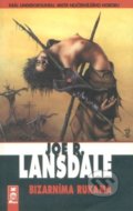 Kniha: Bizarníma rukama (Joe R. Lansdale). AF 167 Kniha: Bizarníma rukama (Joe R. Lansdale). AF 167