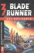 Kniha: Blade Runner 3: Noc replikantů (K.W. Jeter). AF 167, 1997 Kniha: Blade Runner 3: Noc replikantů (K.W. Jeter). AF 167, 1997