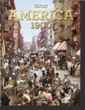Kniha: American Odyssey, America 1900 (Marc Walter a Sabine Arque). Taschen, 2020 Kniha: American Odyssey, America 1900 (Marc Walter a Sabine Arque). Taschen, 2020
