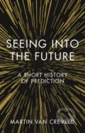 Kniha: Seeing into the Future (Martin van Creveld). Reaktion Books, 2020 Kniha: Seeing into the Future (Martin van Creveld). Reaktion Books, 2020