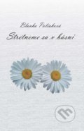 Kniha: Stretneme sa v básni (Blanka Poliaková). Mayor, s.r.o., 2020 Kniha: Stretneme sa v básni (Blanka Poliaková). Mayor, s.r.o., 2020
