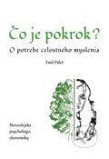 Kniha: Čo je pokrok (Emil Páleš). Sophia, 2019 Kniha: Čo je pokrok (Emil Páleš). Sophia, 2019