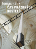 Kniha: Čas prázdných kostelů (Tomáš Halík). Nakladatelství Lidové noviny, 2020 Kniha: Čas prázdných kostelů (Tomáš Halík). Nakladatelství Lidové noviny, 2020