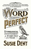 Kniha: Word Perfect (Susie Dent). John Murray, 2020 Kniha: Word Perfect (Susie Dent). John Murray, 2020