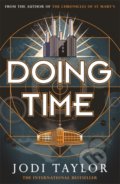 Kniha: Doing Time (Jodi Taylor). Headline Book, 2020 Kniha: Doing Time (Jodi Taylor). Headline Book, 2020