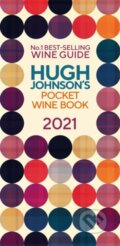 Kniha: Hugh Johnson Pocket Wine 2021 (Hugh Johnson). Mitchell Beazley, 2020 Kniha: Hugh Johnson Pocket Wine 2021 (Hugh Johnson). Mitchell Beazley, 2020