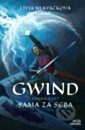 Kniha: Gwind 2: Sama za seba (Lívia Hlavačková). Artis Omnis, 2021 Kniha: Gwind 2: Sama za seba (Lívia Hlavačková). Artis Omnis, 2021