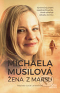 Kniha: Žena z Marsu (Lucia Lackovičová a Michaela Musilová). Artis Omnis, 2020 Kniha: Žena z Marsu (Lucia Lackovičová a Michaela Musilová). Artis Omnis, 2020