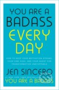 Kniha: You Are a Badass Every Day (Jen Sincero). Hodder and Stoughton, 2020 Kniha: You Are a Badass Every Day (Jen Sincero). Hodder and Stoughton, 2020