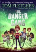 Kniha: The Danger Gang (Tom Fletcher). Puffin Books, 2020 Kniha: The Danger Gang (Tom Fletcher). Puffin Books, 2020