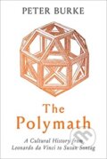 Kniha: The Polymath (Peter Burke). Yale University Press, 2020 Kniha: The Polymath (Peter Burke). Yale University Press, 2020
