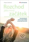 Kniha: Rozchod jako nový začátek (Dagmar Kožinová), 2020 Kniha: Rozchod jako nový začátek (Dagmar Kožinová), 2020
