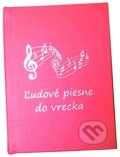 Kniha: Ľudové piesne do vrecka (Pezolt PVD). Pezolt PVD, 2020 Kniha: Ľudové piesne do vrecka (Pezolt PVD). Pezolt PVD, 2020