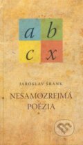 Kniha: Nesamozrejmá poézia (Jaroslav Šrank). Slovenské literárne centrum, 2009 Kniha: Nesamozrejmá poézia (Jaroslav Šrank). Slovenské literárne centrum, 2009