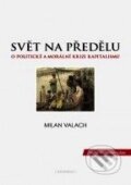 Kniha: Svět na předělu (Milan Valach). Grimmus, 2009 Kniha: Svět na předělu (Milan Valach). Grimmus, 2009