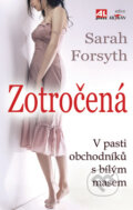 Kniha: Zotročená (Sarah Forsyth), 2010 Kniha: Zotročená (Sarah Forsyth), 2010