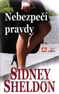 Kniha: Nebezpečí pravdy (Sheldon Sidney). Alpress, 2010 Kniha: Nebezpečí pravdy (Sheldon Sidney). Alpress, 2010