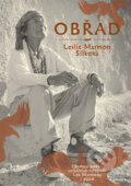 Kniha: Obřad (Leslie Marmon Silková). Jota, 2010 Kniha: Obřad (Leslie Marmon Silková). Jota, 2010