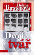 Kniha: Dvojí tvář (Helene Tursten). Motto, 2010 Kniha: Dvojí tvář (Helene Tursten). Motto, 2010