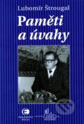 Kniha: Paměti a úvahy (Lubomír Štrougal), 2010 Kniha: Paměti a úvahy (Lubomír Štrougal), 2010