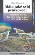 Kniha: Máte také svůj penězovod? (Hana Kolmanová). Profess Consulting Kniha: Máte také svůj penězovod? (Hana Kolmanová). Profess Consulting