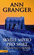Kniha: Skvělé místo pro smrt (Ann Granger). Motto, 2010 Kniha: Skvělé místo pro smrt (Ann Granger). Motto, 2010