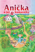 Kniha: Anička a jej kamarátky (Ivana Peroutková), 2010 Kniha: Anička a jej kamarátky (Ivana Peroutková), 2010