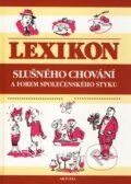 Kniha: Lexikón slušného chování a forem společenského styku (Aktuell). Aktuell, 2007 Kniha: Lexikón slušného chování a forem společenského styku (Aktuell). Aktuell, 2007