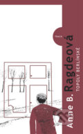 Kniha: Topoly Berlínské (Anne Birkefeldt Ragde). Kniha Zlín, 2010 Kniha: Topoly Berlínské (Anne Birkefeldt Ragde). Kniha Zlín, 2010