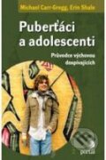 Kniha: Puberťáci a adolescenti (Erin Shale a Michael Carr-Gregg), 2010 Kniha: Puberťáci a adolescenti (Erin Shale a Michael Carr-Gregg), 2010
