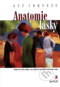 Kniha: Anatomie lásky (Corneau Guy). Portál, 2010 Kniha: Anatomie lásky (Corneau Guy). Portál, 2010