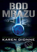 Kniha: Bod mrazu (Karen Dionne). BB/art, 2010 Kniha: Bod mrazu (Karen Dionne). BB/art, 2010