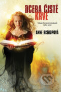 Kniha: Dcera čisté krve (Anne Bishop). Triton, 2010 Kniha: Dcera čisté krve (Anne Bishop). Triton, 2010