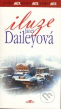 Kniha: Iluze (Janet Daileyová). Alpress, 2003 Kniha: Iluze (Janet Daileyová). Alpress, 2003